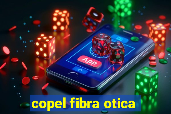 copel fibra otica